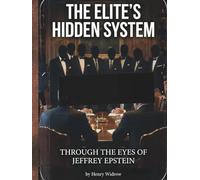 The Elite's Hidden System: Through The Eyes of Jeffrey Epstein