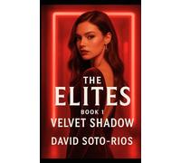 The Elites: Velvet Shadow: (Rosemont Academy Trilogy)