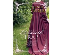 The Elizabeth Trap: A Pride and Prejudice Variation
