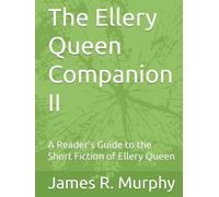 The Ellery Queen Companion II: A Reader's Guide to the Short Fiction of Ellery Queen