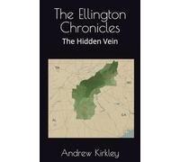 The Ellington Chronicles: The Hidden Vein: 2