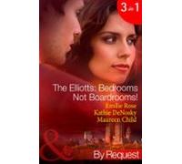 The Elliotts: Bedrooms Not Boardrooms! (ebook)