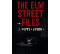 The Elm Street Files.