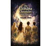 The Elóhäna Chronicles Volume Three