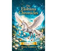 The Elóhäna Chronicles: Volume Two
