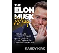 The Elon Musk Magic: The Epic Life, Timeless Principles, and Audacious Future Goals of the Ultimate Entrepreneur