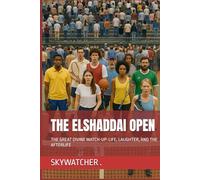 THE ELSHADDAI OPEN: THE GREAT DIVINE MATCH-UP: LIFE, LAUGHTER, AND THE AFTERLIFE