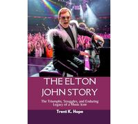THE ELTON JOHN STORY: The Triumphs, Struggles, and Enduring Legacy of a Music Icon
