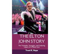 THE ELTON JOHN STORY: The Triumphs, Struggles, and Enduring Legacy of a Music Icon