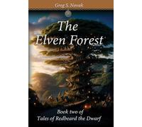 The Elven Forest: Book Two of Tales of Redbeard the Dwarf