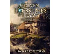 The Elven Lockstone's Legacy: Shadow of Integration - Book 2