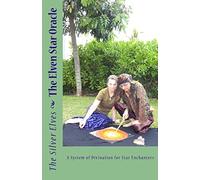 The Elven Star Oracle: A System of Divination for Star Enchanters