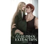 The Elysian Extraction: A Steamy MM Alpha/Omega Corporate Dystopia Romance (Manufactured Mates)