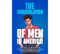 The Emasculation of Men in America