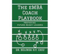 The eMBA Coach Playbook: Preparing Future-Ready Leaders