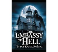 The Embassy of Hell: The tale about the lost and the found