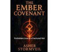 The Ember Covenant Saga: Forbidden Love in a Fractured Veil