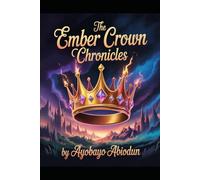 The Ember Crown Chronicles