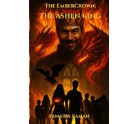 The Ember Crown: The Ashen King