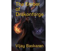 The Ember of Drakonforge: Book 2 of The Wells of Eternity • An Epic Fantasy Adventure