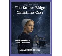 The Ember Ridge Christmas Case: Amish Mysteries of Candy Cane Grove: Large Print Edition