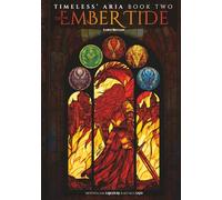 The Ember Tide (Timeless' Aria)