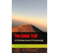 The Ember Trail: A Christmas Ascent of Acatenango