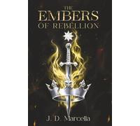The Embers of Rebellion (The Queen of Light and Shadows)