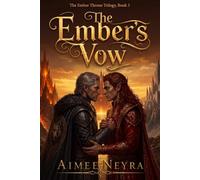 The Ember's Vow: Book Three of the Ember Throne Trilogy: 3