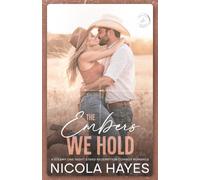 The Embers We Hold: A Steamy One Night Stand Redemption Cowboy Romance (Cowboys of Copper Creek)