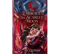 The Embrace of the Scarlet Moon