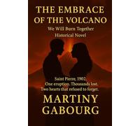 The Embrace of the Volcano: We will burn together