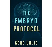 The Embryo Protocol (Silas Quinn and Marla Dean. Spy-Vestigator Series)