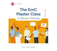 The EmC Master Class Facilitators Guide: In-Person Training