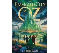 The Emerald City of Oz: Annotated