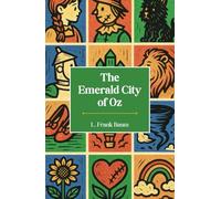 The Emerald City of Oz: The Sixth Book in the Oz Series