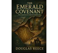 The Emerald Covenant: Some mysteries are meant to transform you.