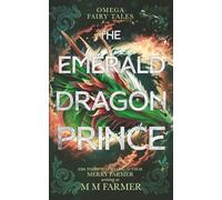 The Emerald Dragon Prince: 6 (Omega Fairy Tales)