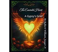 The Emerald Heart: A Gypsy's Grief