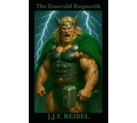 The Emerald Ragnarök: A Saga of Cosmic Fury (The Infinite Tower)