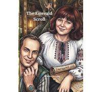 The Emerald Scroll: A Magical Tale of Family Unity and Bravery (Tales of Ancient Secrets)