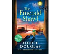 The Emerald Shawl: A BRAND NEW sweeping historical novel of love, murder and secrets from Louise Douglas for 2025