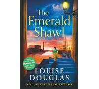 The Emerald Shawl: A BRAND NEW sweeping historical novel of love, murder and secrets from Louise Douglas for 2025