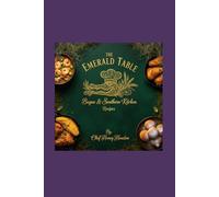 The Emerald Table: Bayou & Southern Kitchen