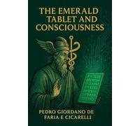 THE EMERALD TABLET AND CONSCIOUSNESS (HERMETICUM HUB (ENG))