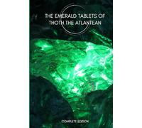 THE EMERALD TABLETS OF THOTH THE ATLANTEAN: New complete English edition - 15 Tablets