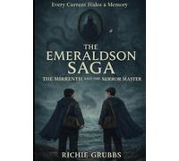 THE EMERALDSON SAGA: THE MIRRENTH AND THE MIRROR MASTER