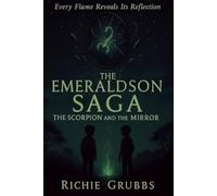 The Emeraldson Saga: The Scorpion and the Mirror
