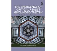 The Emergence of Critical Realist Grounded Theory: A Transformative Perspective