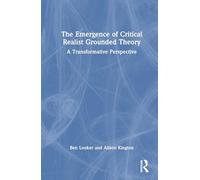 The Emergence of Critical Realist Grounded Theory: A Transformative Perspective